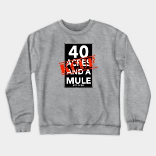 F*40 Acres Crewneck Sweatshirt